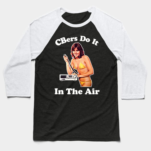 CBers Do It In The Air Baseball T-Shirt by darklordpug